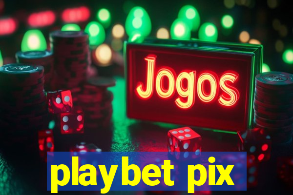 playbet pix